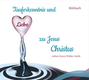 Tauferkenntnis und Liebe zu Jesus Christus - Hörbuch (MP3)